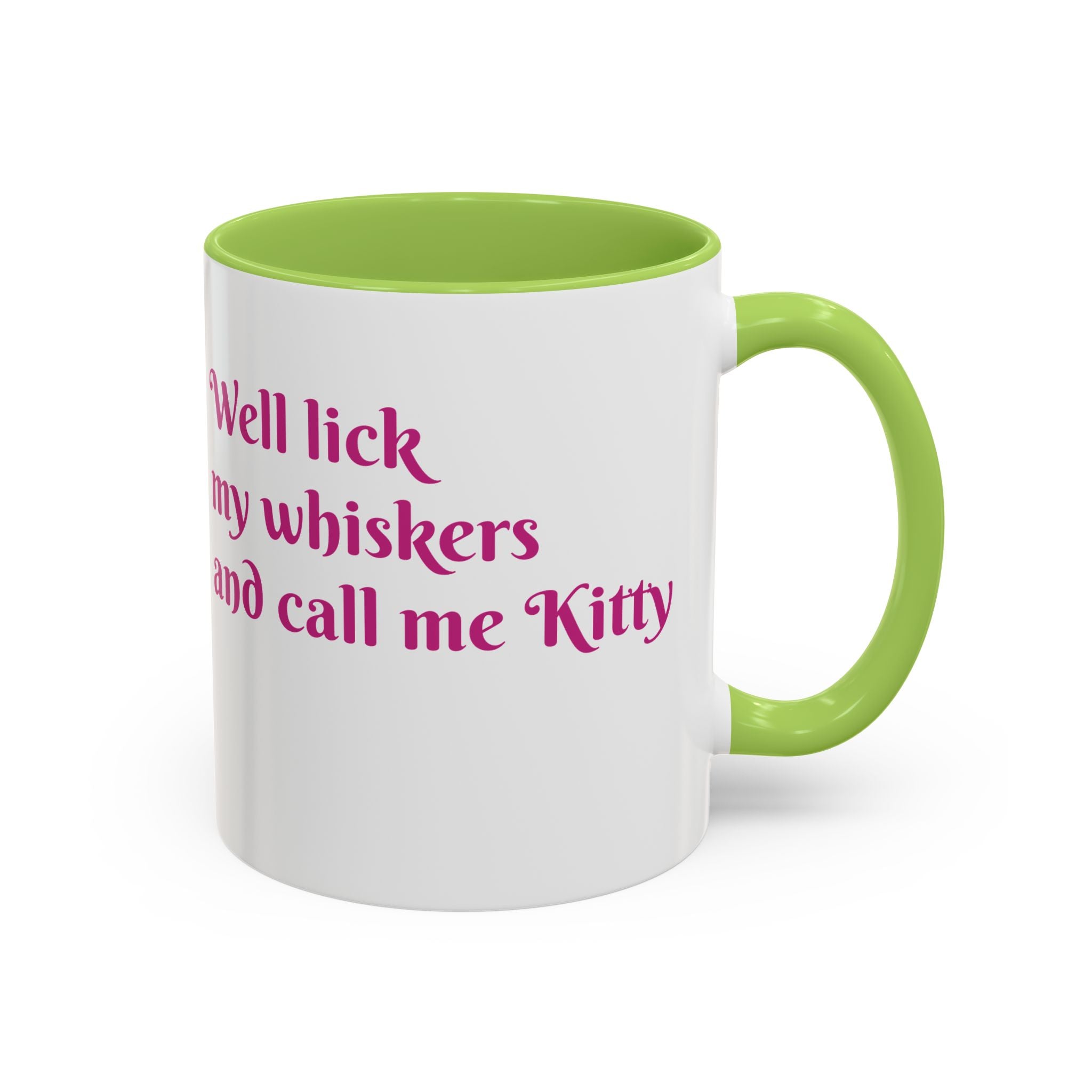 Cat Lover Coffee Mug — "Well lick my whiskers and call me Kitty" Accent Mug