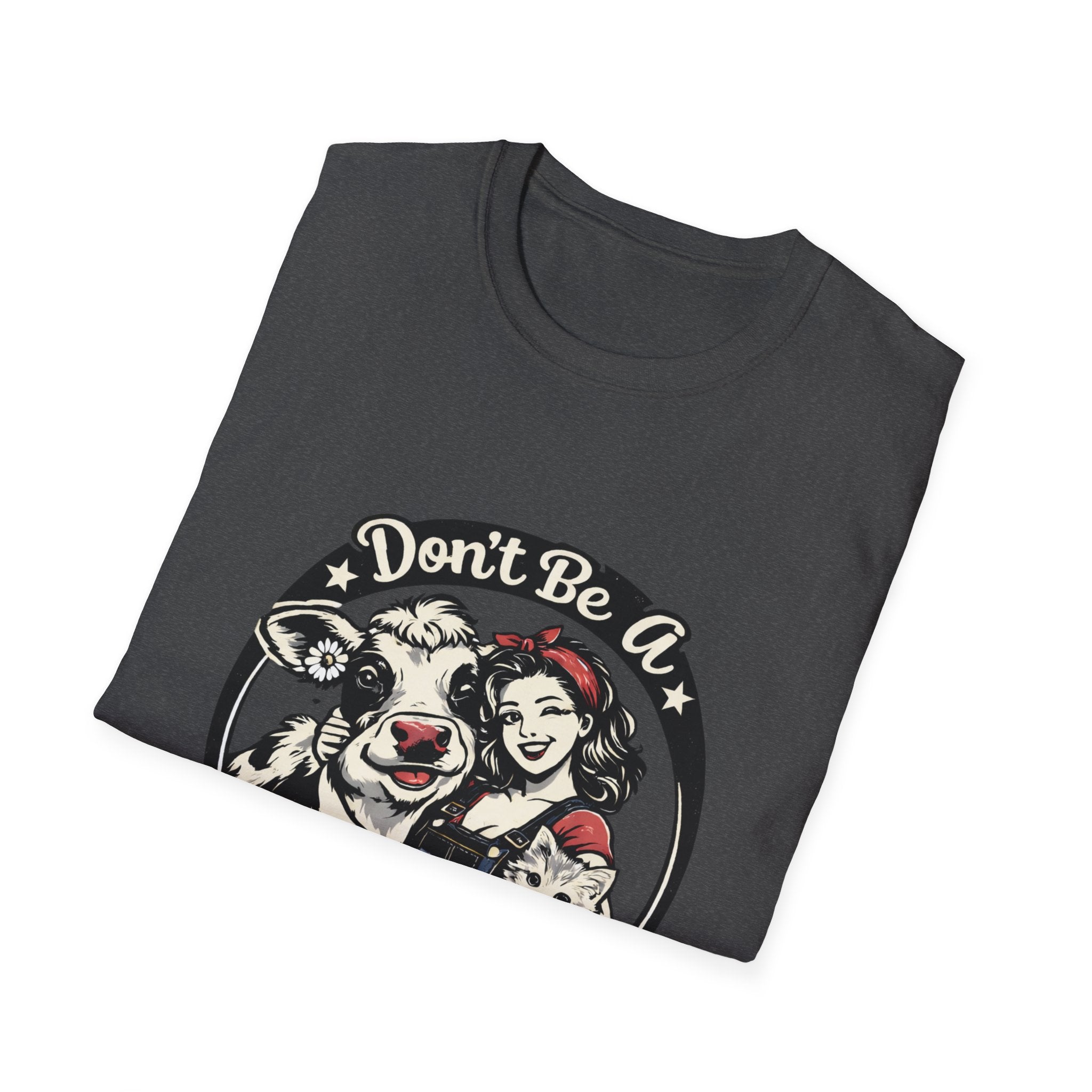 Don't Be A Heifer Hater T-Shirt — Funny Farm Animal Vintage Cow & Pig Graphic Tee