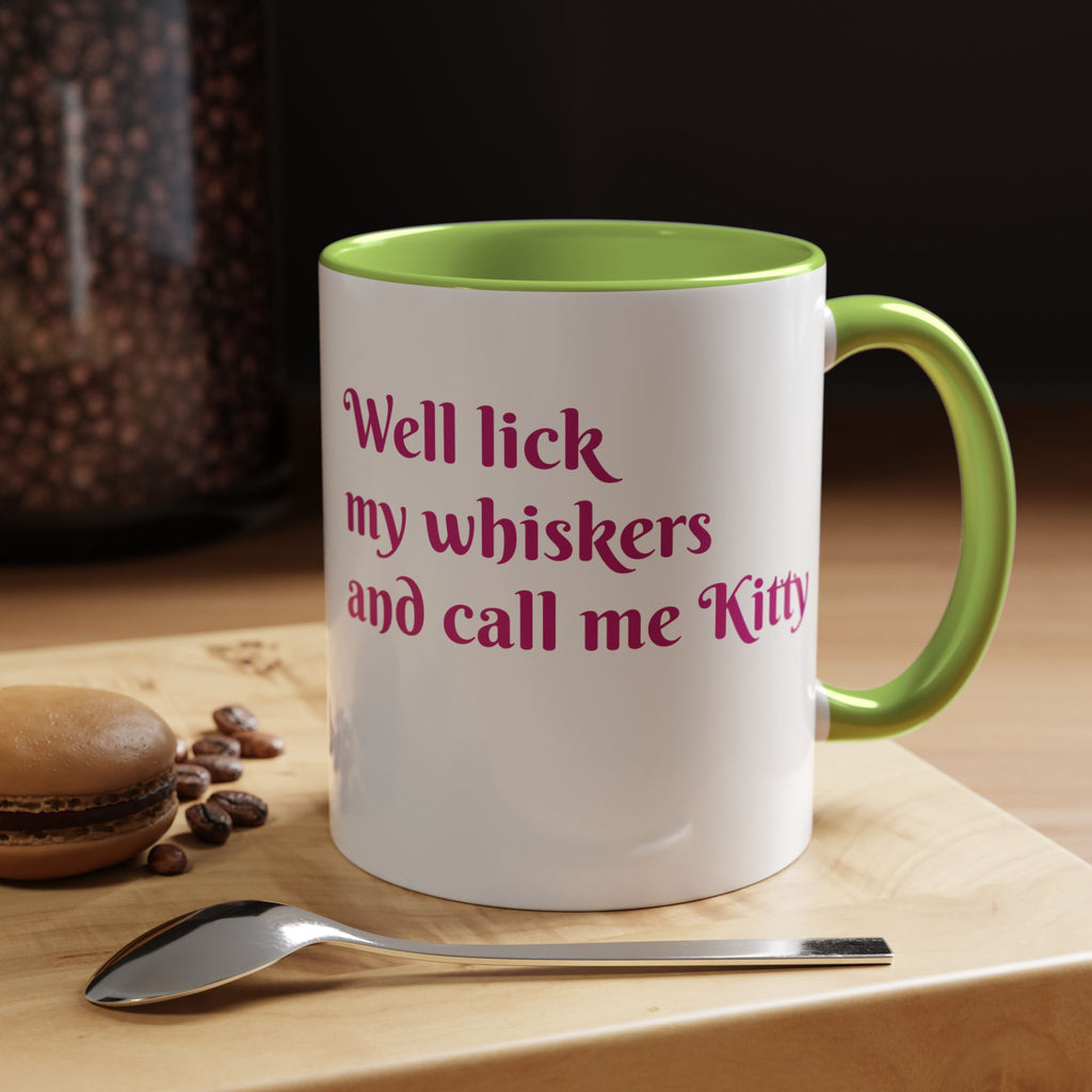 Cat Lover Coffee Mug — "Well lick my whiskers and call me Kitty" Accent Mug