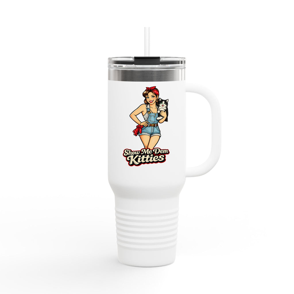 40oz Insulated Travel Mug — "Show Me Dem Kitties" Pin-Up Cat Design
