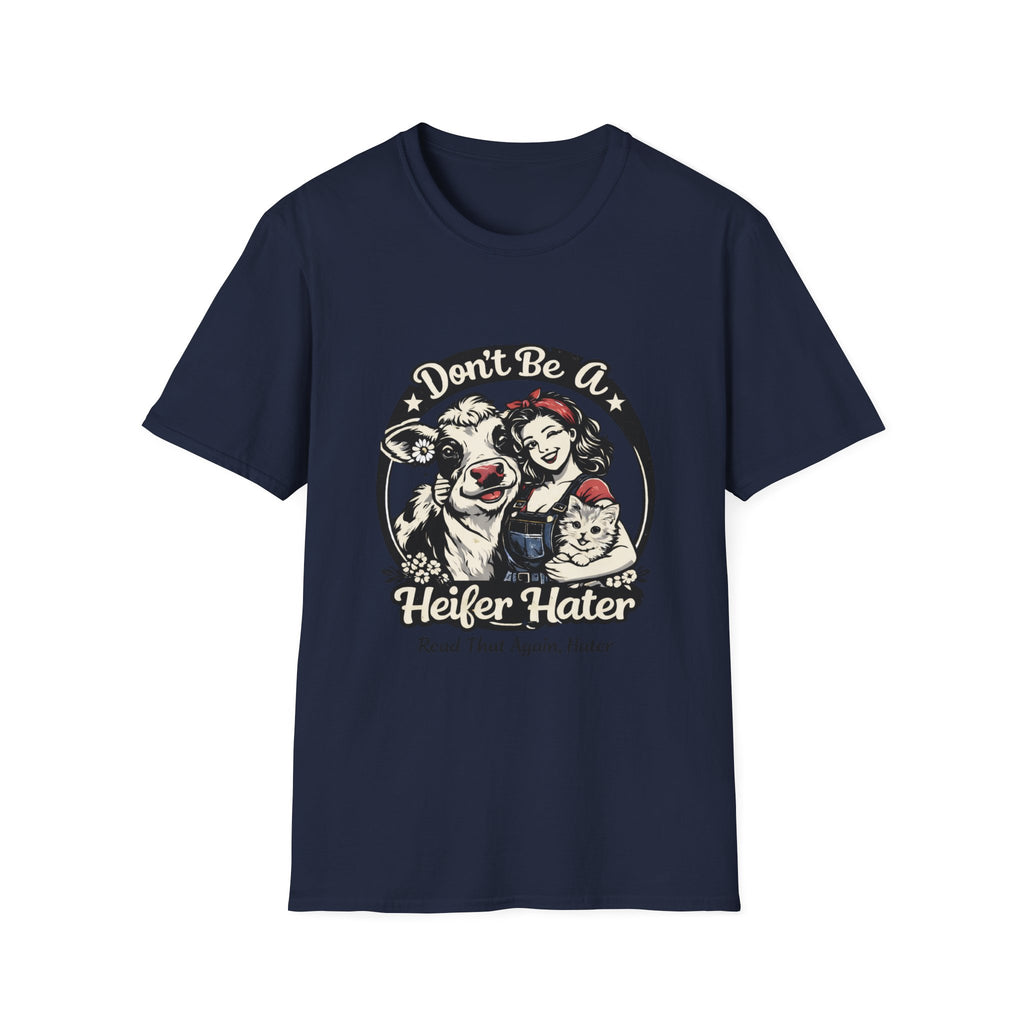 Don't Be A Heifer Hater T-Shirt — Funny Farm Animal Vintage Cow & Pig Graphic Tee
