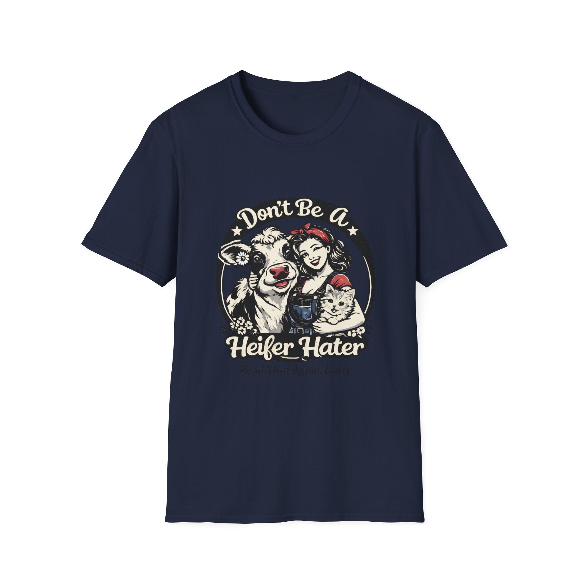 Don't Be A Heifer Hater T-Shirt — Funny Farm Animal Vintage Cow & Pig Graphic Tee