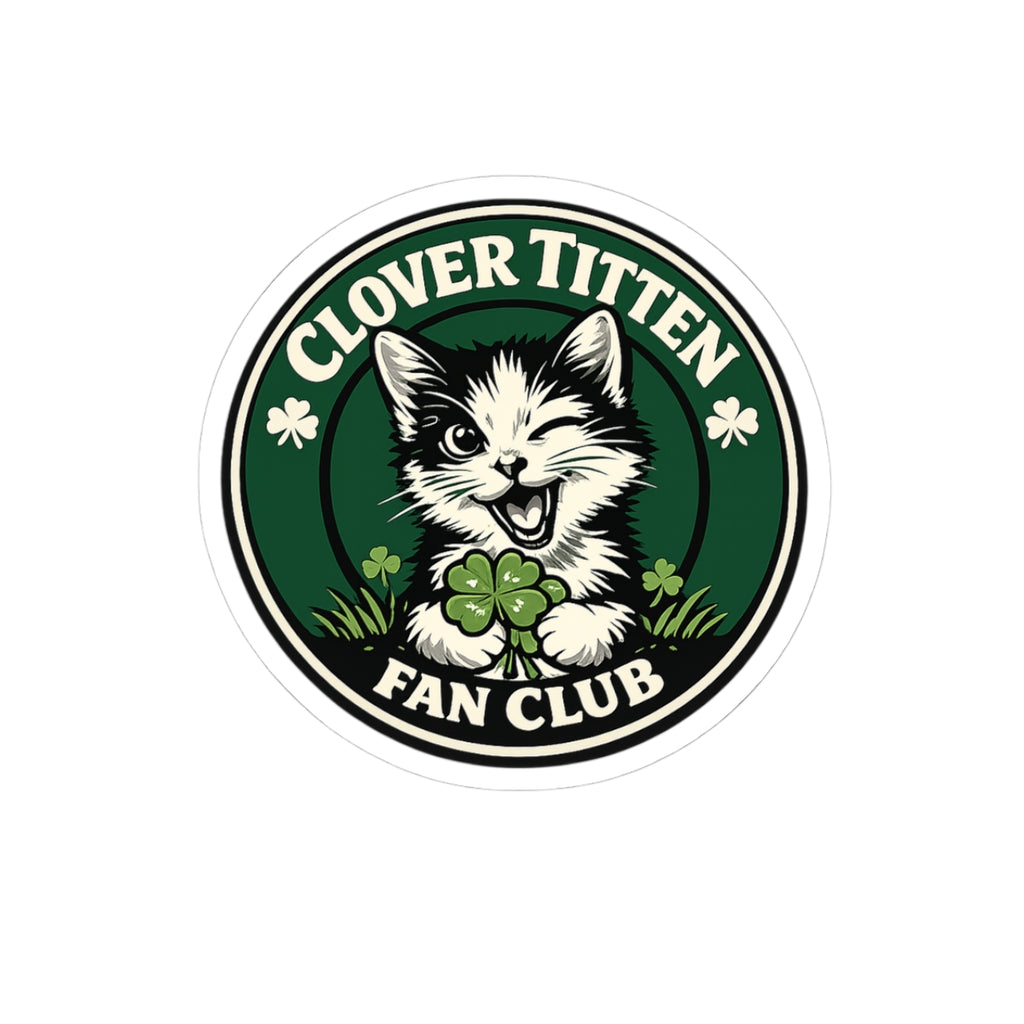 Clover Titten Fan Club Sticker — Winking Cat & Shamrock Kiss-Cut Sticker